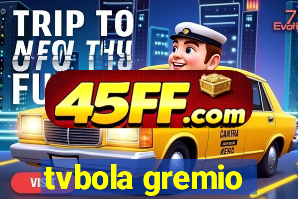 tvbola gremio